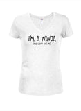 I'm a Ninja (You Can't See Me) T-Shirt