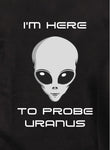 T-shirt Je suis ici pour sonder Uranus