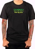 I’m looking for a lover who won’t blow my cover T-Shirt