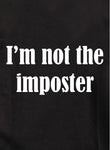 I'm not the imposter T-Shirt