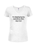 I'm skipping leg day Juniors V Neck T-Shirt