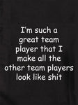 Soy un gran jugador de equipo Camiseta