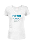 I'm the Cool Dad Juniors V Neck T-Shirt