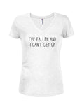 I've fallen and I can't get up Juniors V Neck T-Shirt