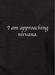 J'approche du nirvana T-shirt enfant