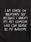 I am single on Valentine's Day T-Shirt