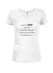 I am the LORD your God Juniors V Neck T-Shirt