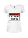 Warning: I do Dumb things Juniors V Neck T-Shirt