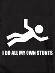 I Do All My Own Stunts T-Shirt - Five Dollar Tee Shirts