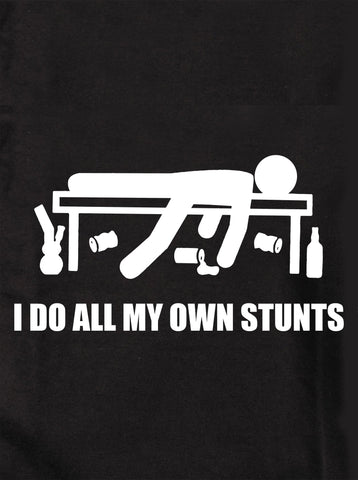 I Do All My Own Stunts Kids T-Shirt