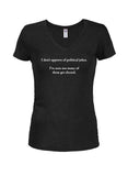 I don’t approve of political jokes Juniors V Neck T-Shirt