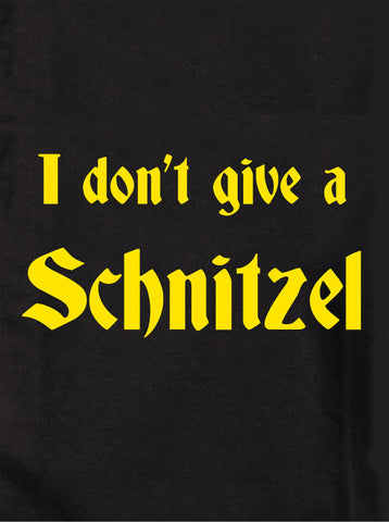 I Don't Give a Schnitzel Kids T-Shirt