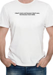 I don’t worry because I have faith T-Shirt