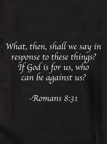 Si Dios es por nosotros, ¿quién podrá estar contra nosotros? Camiseta para niños