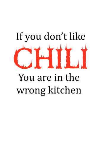 Si vous n'aimez pas le chili, vous êtes dans le mauvais tablier de cuisine