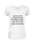 I got my mom a bottle of wine Juniors V Neck T-Shirt