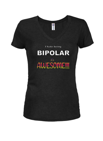 I Hate Being Bipolar It's Awesome Juniors V Neck T-Shirt