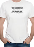 Je déteste quand les gens essaient d'agir de manière intelligente T-Shirt