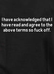 I have acknowledged that I have read T-Shirt