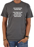 I just watched your YouTube video T-Shirt
