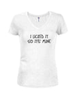 I licked it so it's mine Juniors V Neck T-Shirt