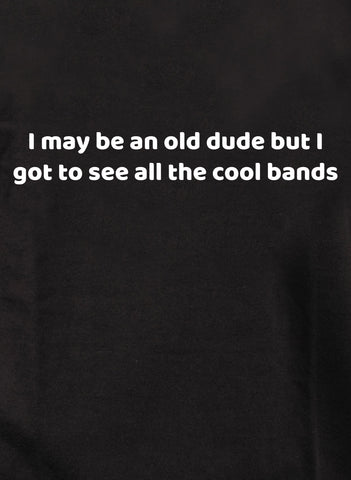 Puedo ser un viejo camiseta