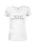 I might be guilty Juniors V Neck T-Shirt