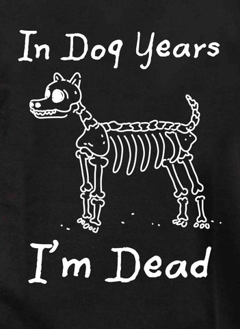 En años de perros estoy muerto Camiseta para niños