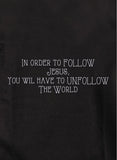 Camiseta para seguir a Jesús Dejar de seguir el mundo