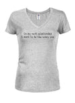 In my next relationship I want to be the crazy one Juniors V Neck T-Shirt