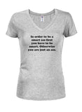 In order to be a smart ass Juniors V Neck T-Shirt