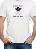 T-shirt Pirate instantané il suffit d'ajouter du rhum