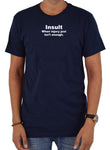 Insult when injury just isn't enough T-Shirt