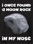 Una vez encontré una roca lunar en mi nariz Camiseta para niños