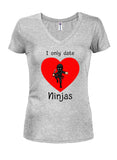 I only date Ninjas Juniors V Neck T-Shirt