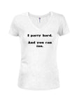 I party hard.  And you can too T-Shirt