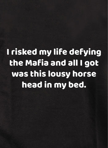 I risked my life defying the Mafia Kids T-Shirt