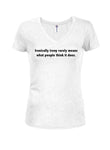 Ironically irony rarely means what people think it does Juniors V Neck T-Shirt