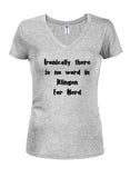 Ironically there is no word in Klingon for Nerd Juniors V Neck T-Shirt - Five Dollar Tee Shirts