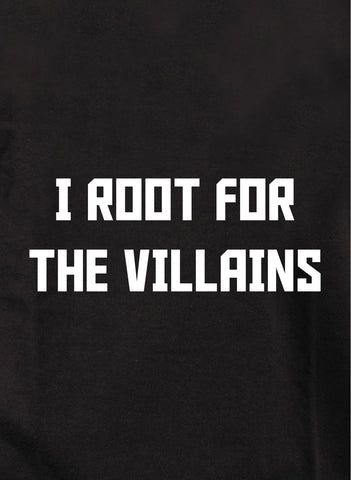 Camiseta I root for the villains