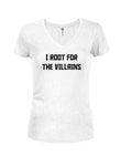 I root for the villains Juniors V Neck T-Shirt