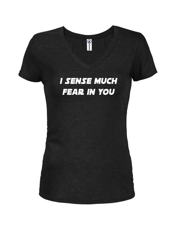 I sense much fear in you Juniors V Neck T-Shirt