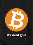 It's nerd gold Kids T-Shirt