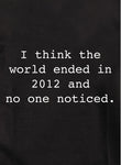 T-shirt Je pense que la fin du monde a eu lieu en 2012