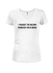 I Thought the Wizard Promised You a Brain Juniors V Neck T-Shirt