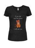 I will eat you Juniors V Neck T-Shirt