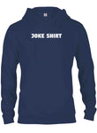 Joke Shirt T-Shirt