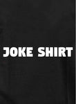 Joke Shirt Kids T-Shirt