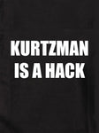 KURTZMAN EST UN HACK T-shirt enfant