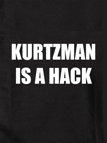 KURTZMAN ES UN HACK Camiseta para niños